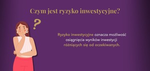 Jak postrzegamy ryzyko w inwestowaniu - czym jest ryzyko